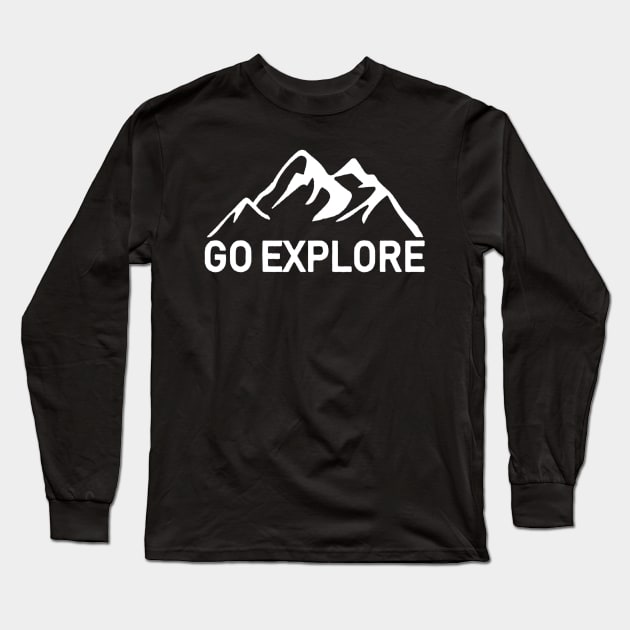 Go Explore Adventure Lover Long Sleeve T-Shirt by carlospuentesart